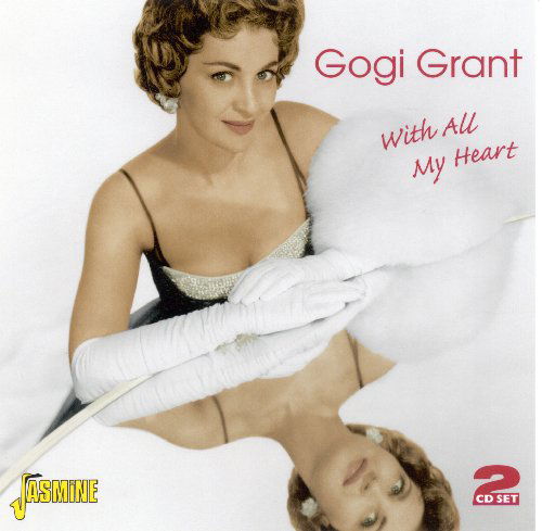 With All My Heart - Gogi Grant - Musiikki - JASMINE - 0604988050127 - maanantai 16. marraskuuta 2009