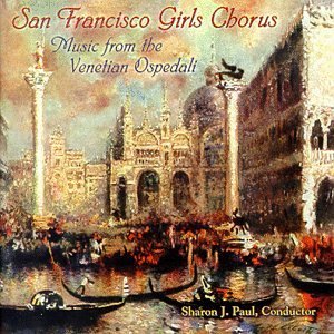 Cover for San Francisco Girls Chorus · Music from the Venetian Ospedali (CD) (2008)