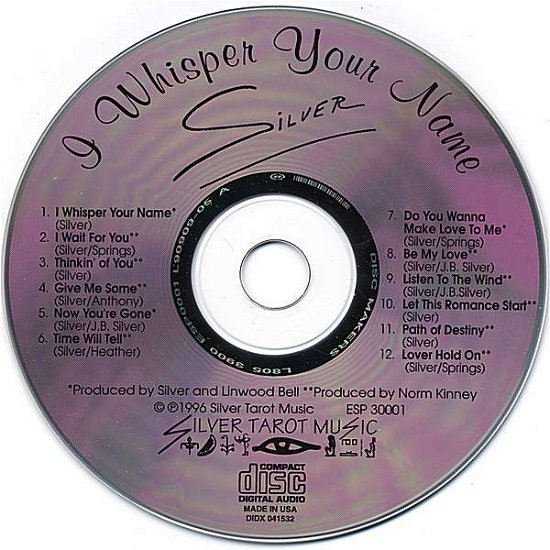 Cover for Silver · I Whisper Your Name (CD) (2007)
