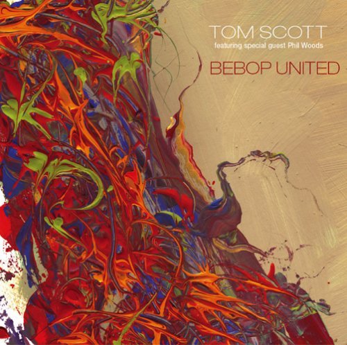 Cover for Tom Scott · Bebop United (CD) (2014)