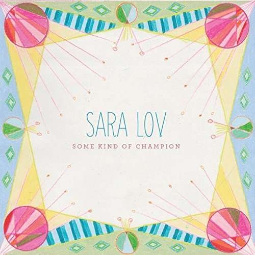 Cover for Sara Lov · Some Kind Of Champion (CD) (2015)