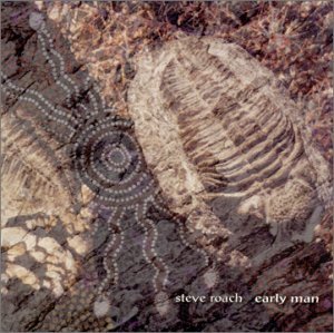 Early Man - Steve Roach - Musik - PROJEKT - 0617026011127 - 22. Oktober 2021