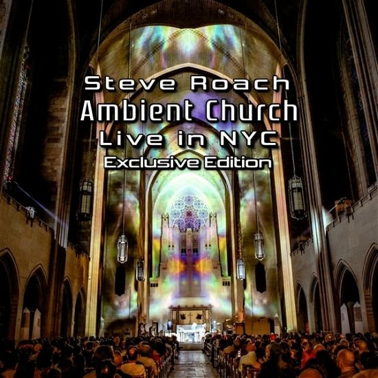 Ambient Church - New York City - Steve Roach - Music - TIMEROOM - 0617026305127 - January 13, 2023