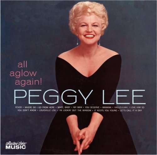 All Aglow Again - Peggy Lee - Musik - CCM - 0617742092127 - 8. august 2008
