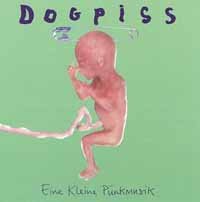 Cover for Dogpiss · Eine Kleine Punkmusik (CD) (2010)
