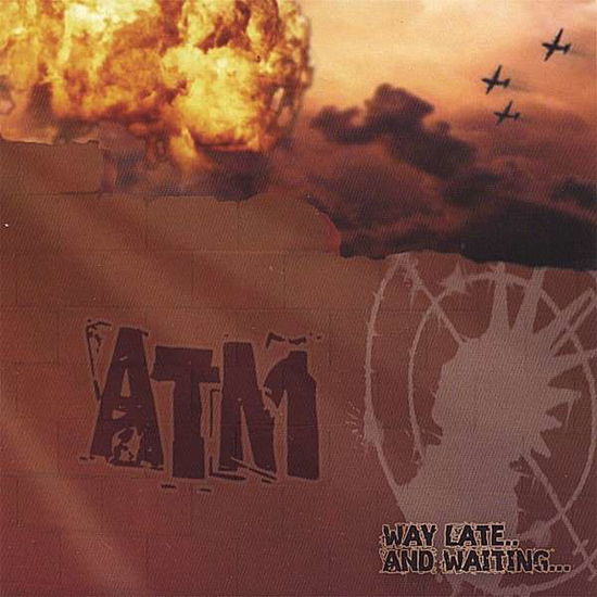 Cover for Atm · Way Late &amp; Waiting (CD) (2007)