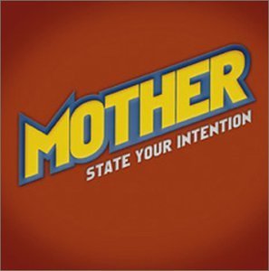 State Your Intention - Mother - Musikk - Roaming Gnome Records - 0634479313127 - 1. oktober 2002