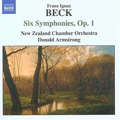 Six Symphonies Op 1 - Beck / Armstrong / New Zealand Chamber Orchestra - Musikk - NAXOS - 0636943407127 - 19. juli 2005