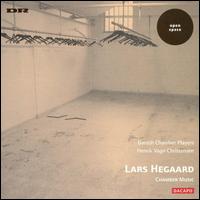 Chamber Music - Hegaard / Christensen / Danish Chamber Players - Musiikki - DACAPO - 0636943650127 - tiistai 15. kesäkuuta 2004