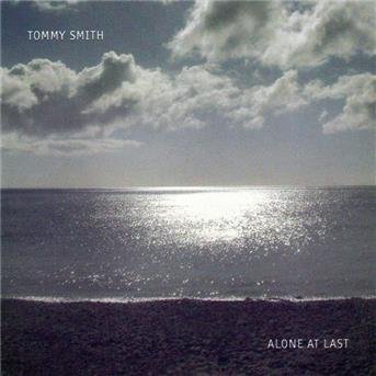 Cover for Tommy Smith · Alone At Last (CD) (2008)