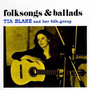 Cover for Tia Blake · Folksongs &amp; Ballads (CD) (1990)