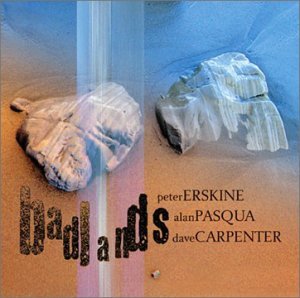 Cover for Erskine,peter / Pasqua,alan / Carpenter,dave · Badlands (CD) (2002)