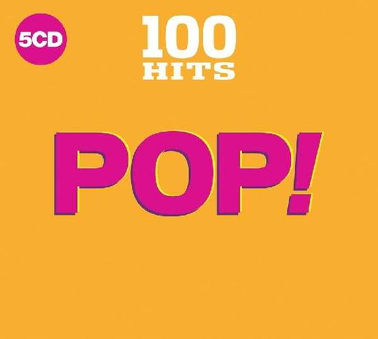 100 Hits - Pop! - Various Artists - Música - Moovies - 0654378722127 - 2 de agosto de 2018