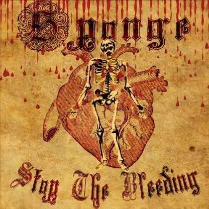 Cover for Sponge · Stop The Bleeding (CD) [Digipak] (2013)