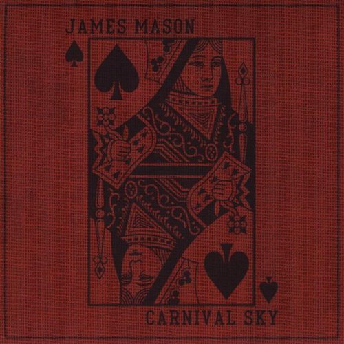 Carnival Sky - James Mason - Musikk - CD Baby - 0656605938127 - 9. juni 2009