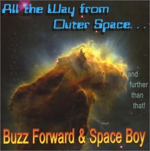 All the Way from Outer Space - Buzz Forward & Space Boy - Musik - Buzz Forward & Space Boy - 0659057459127 - 3. december 2002