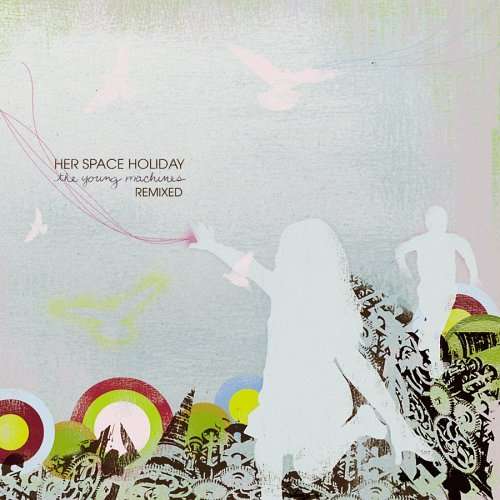 Cover for Her Space Holiday · Young Machines Remixed (CD) (2004)