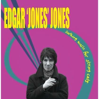 Cover for Edgar Jones Jones · Soothing Music For Stray Cats (CD) [Remastered edition] (2012)