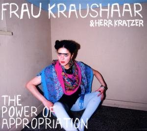 Cover for Frau Kraushaar · Power of Appropriation (CD) (2020)