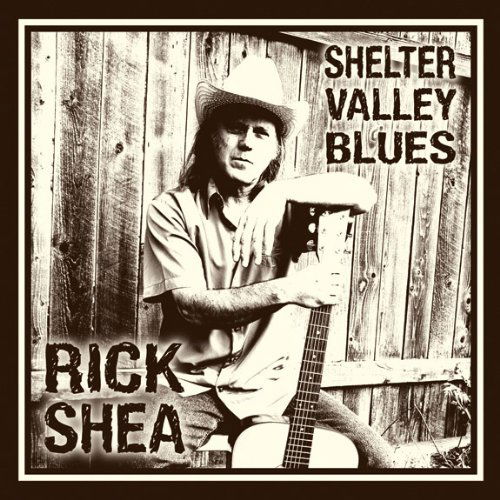 Cover for Rick Shea · Shelter Valley Blues (CD) (2009)