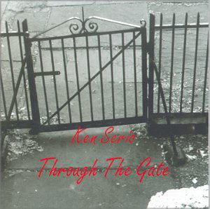 Cover for Ken Serio · Serio,ken - Through the Gate (CD) (2023)