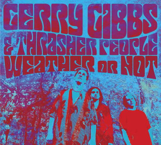 Weather or Not - Gerry Gibbs & Thrasher People - Música - WHALING CITY SOUND - 0687606009127 - 28 de março de 2025