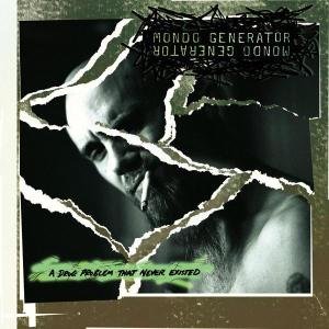 Cover for Mondo Generator · Drug Problem Taht Never Existed (CD) (2003)