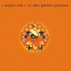 Popol Vuh-in the Garden of Pharao - Popol Vuh - Muziek - NEW AGE - 0693723701127 - 25 oktober 2005
