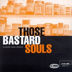 Cover for Those Bastard Souls · Twentienth Century Chemical (CD) (1996)