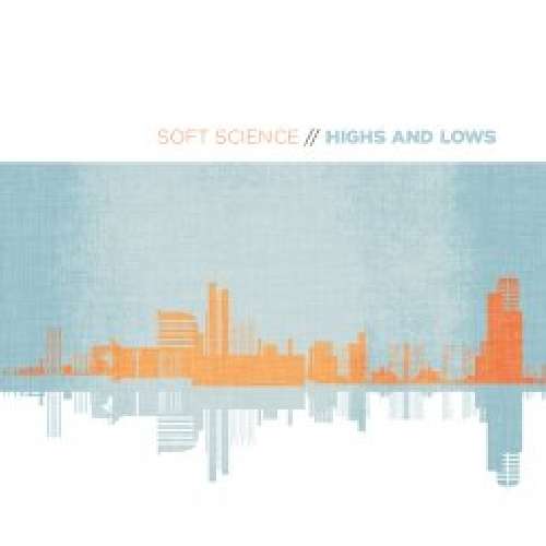 Cover for Soft Science · Highs and Lows (CD) (2011)