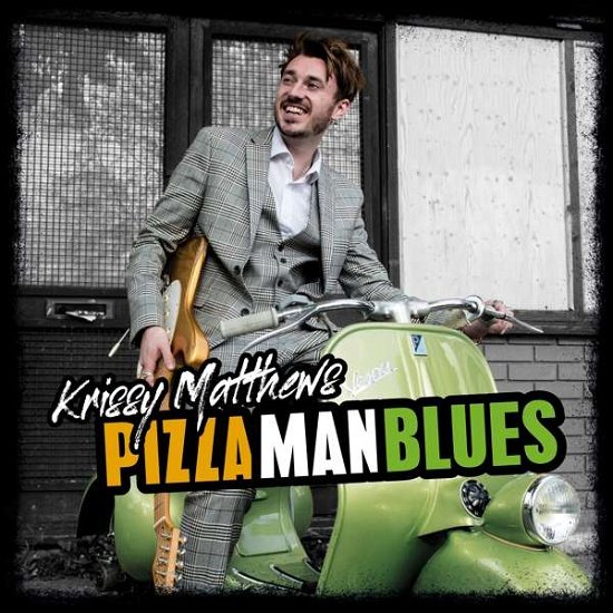 Cover for Krissy Matthews · Pizza Man Blues (CD) [Digipak] (2021)