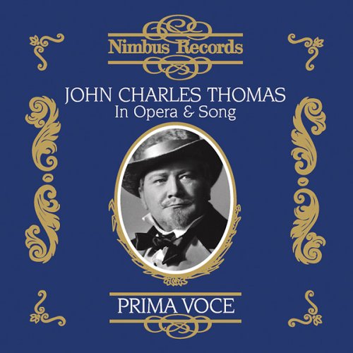 John Charles Thomas in Opera & Song - John Charles Thomas - Music - NIMBUS - 0710357793127 - August 8, 2006