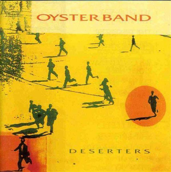 Deserters - Oysterband - Musiikki - COOKING VINYL - 0711297104127 - tiistai 24. maaliskuuta 2009