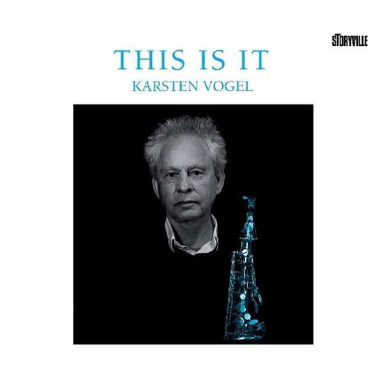 This Is It - Karsten Vogel - Musik - STORYVILLE RECORDS - 0717101432127 - 23 november 2018