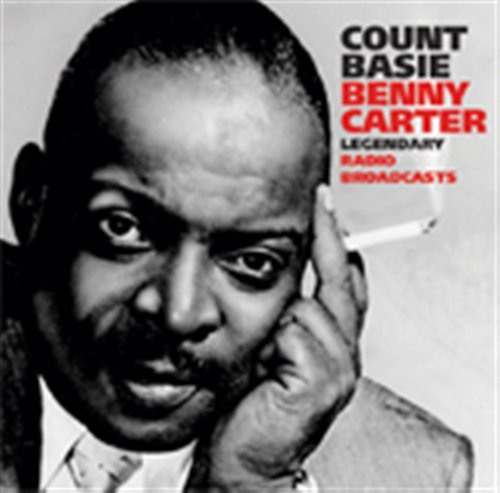 Cover for Basie,count / Carter,benny · Legendary Radio Broadcasts (CD) (2008)
