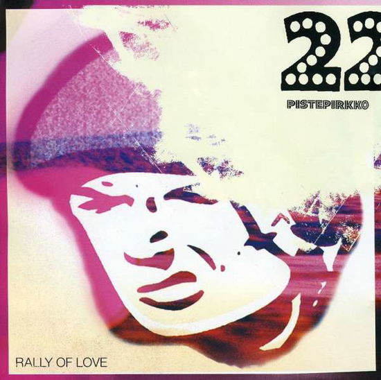 Cover for 22 Pistepirkko · Rally of Love (CD) (2001)