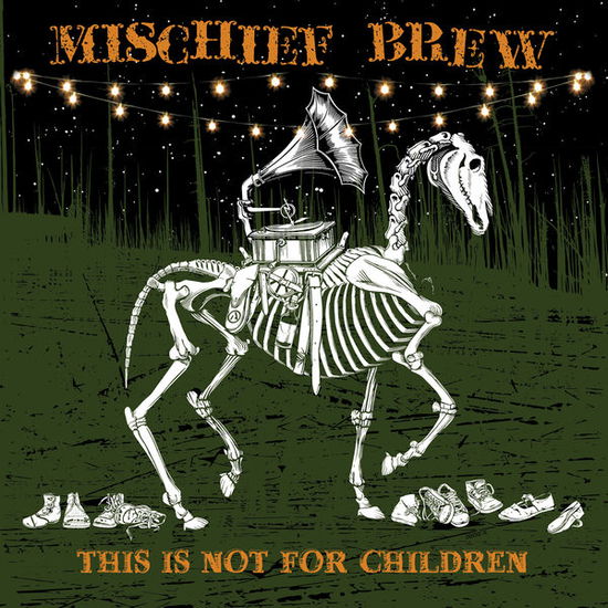 Cover for Mischief Brew · This is Not for Children (CD) (2015)