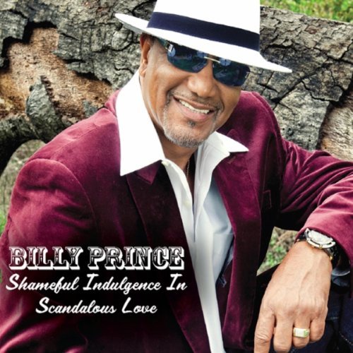 Cover for Billy Prince · Shamefull Indulgence In Scandoulous (CD) (2011)