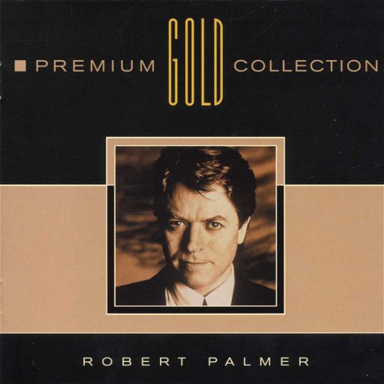Robert Palmer · Premium Gold Collection (CD) (2010)