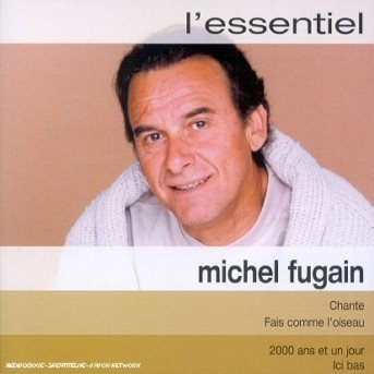 Michel Fugain - L'essentiel - Michel Fugain - Muziek - EMI - 0724353716127 - 