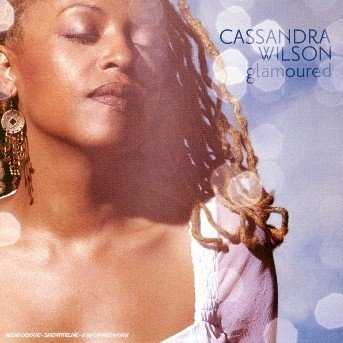 Cover for Cassandra Wilson · Glamoured (CD) (2003)