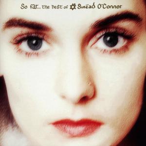 So Far - The Best Of - Sinead Oconnor - Musiikki - CHRYSALIS RECORDS - 0724382158127 - perjantai 9. kesäkuuta 2017