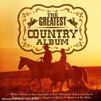 Greatest Country Album - Greatest Country Album - Music - EMI GOLD - 0724386613127 - September 7, 2004