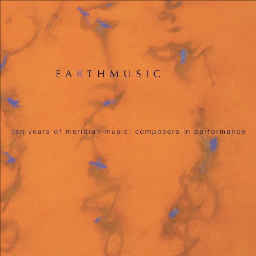 Earth Music: 10 Years of Meridian Music - Golia / Bischoff / Sperry / Smith / Livingston - Musikk - INN - 0726708675127 - 23. februar 2010