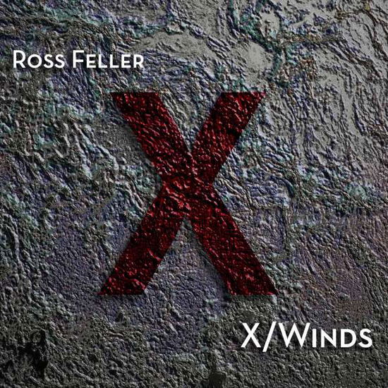 Cover for Feller / Weiss / Tendler / Evans · Ross Feller: X/winds (CD) (2017)
