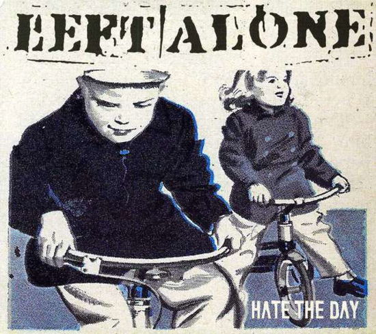 Hate The Day - Left Alone - Musiikki - HELLCAT - 0727563073127 - 