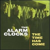 Cover for Alarm Clocks · The Time Has Come (CD) (2018)