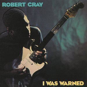 Cover for Robert Cray · I Was Warned (CD) (2017)