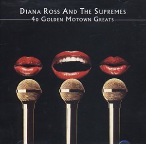 Cover for Diana Ross &amp; the Supremes · 40 Golden Motown Greats (CD) (1999)