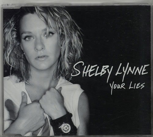 Your Lies -cds- - Shelby Lynne - Musiikki -  - 0731456251127 - 